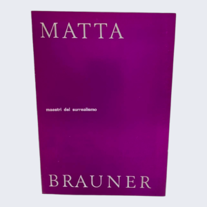 Sebastian Matta e Victor Brauner. Maestri del Surrealismo. Invito alla mostra la Bussola 1968